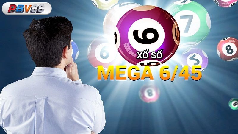 Tìm hiểu xổ số Mega 6/45