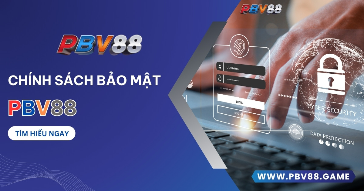 chính sách bảo mật PBV88