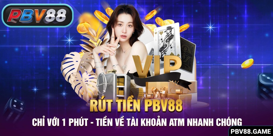 Hướng dẫn Rút tiền PBV88 nhanh chóng