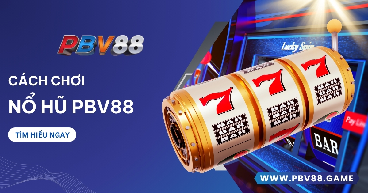 Nổ hũ PBV88